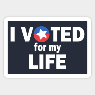 I Voted For My Life Magnet